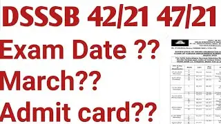 DSSSB 42/21, 47/21 Exam Date Declared | To be Held in March 2022 | 42/21 47/21 DSSSB Exam Date