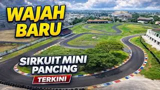 MELIHAT ‼️ WAJAH BARU SIRKUIT MINI PANCING 2024