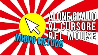 Mettere l'alone giallo attorno al cursore del mouse [Nuovo Metodo]