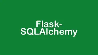 Curso de Flask 2021 parte 2: ORM - SQLAlchemy