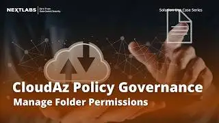CloudAz Policy Governance: Manage Folder Permissions | NextLabs Unified Zero Trust Policy Platform