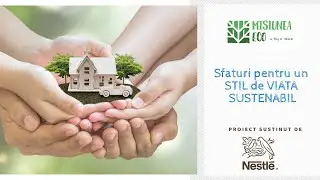 Sfaturi pentru un stil de viață sustenabil - Misiunea ECO