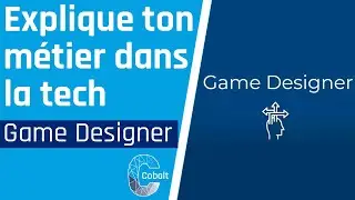 [Explique ton métiers dans la tech]  Game Designer