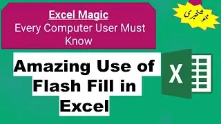 Amazing Time Saving Trick of Excel | Amazing Use of Flash Fill in Excel