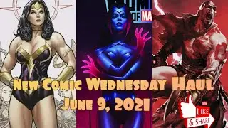 New Comic Wednesday Haul June 9, 2021
