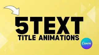5 Title Text Animation in Canva - Canva  Tutorial