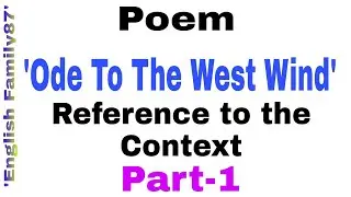 Reference to the Context of Ode To The West Wind PART-1 | Context & Explanation by English Family87