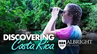 Discovering Costa Rica | Albright College Abroad