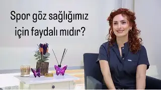 SPOR GÖZ SAĞLIĞIMIZ  İÇİN FAYDALI MIDIR?