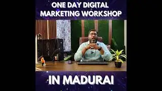 ONE DAY DIGITAL MARKETING WORKSHOP @ MADURAI