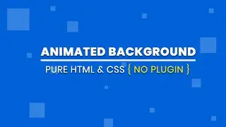 Animated Background with Pure CSS and Html | No Javascript | No Jquery | CSS Animation Effect