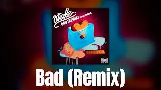 Wale f. Rihanna - Bad (Remix) [Official Audio]