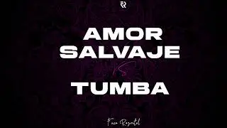 AMOR SALVAJE vs TUMBA TUMBA (Mashup Original) | Facu Rozental