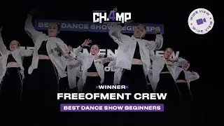 [1st Place] Freeofment crew | Best Dance Show Beginners [Wide View] | Champ4U 6.0
