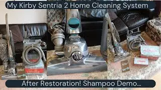 My Kirby Sentria 2 Home Cleaning System - After Restoration & Full Demonstration! 