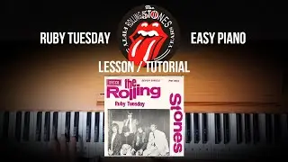 Ruby Tuesday - Rolling Stones - Easy Piano Lesson / Tutorial