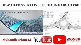 Auto CAD civil 3d ______ How to convert civil 3d file in any version of Auto CAD.