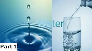 Water -  Part 1 || ICSE CLASS 9 HEMISTRY