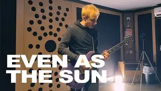 Even As The Sun (original song)