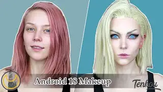 Dragon Ball: Android 18 - Makeup & Transformation