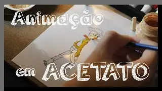 Como faz animação em ACETATO?!! (ANIMAÇÃO CLÁSSICA)