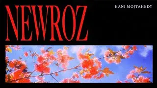 Hani Mojtahedy - Newroz (prod. by@5iamand)