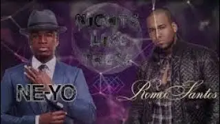 Ne-Yo-Nights Like These(Ft.Romeo Santos)Letras-Lyrics