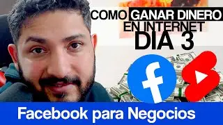Cómo Ganar Dinero en Internet: DÍA 3 FACEBOOK FANPAGE y YOUTUBE SHORTS