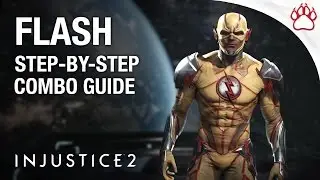 Injustice 2: FLASH Combo Guide - Step By Step + Tips & Tricks