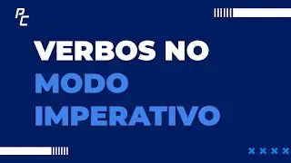 Verbos no Modo Imperativo