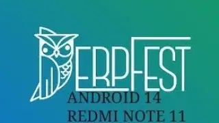 DERPFEST  | ANDROID 14 |  REDMI NOTE 11.