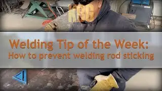 Welding Tip of the Week: How to prevent welding rod sticking