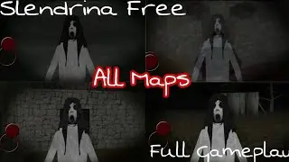 Slendrina Free - All Maps Full Gameplay
