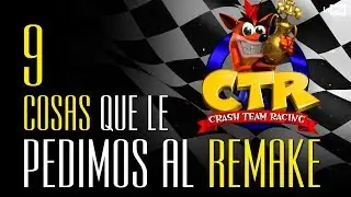 9 COSAS que le pedimos al REMAKE de CRASH TEAM RACING | LaPS4
