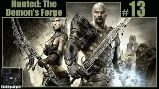 Hunted: The Demon's Forge Playthrough | Part 13