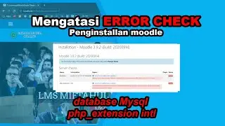 Mengatasi Error pada Penginstallan Moodle database dan php extension intl - E-Learning