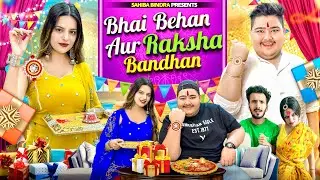 BHAI - BEHAN AUR RAKSHA BANDHAN || Sahiba Bindra @KaptainKunwar