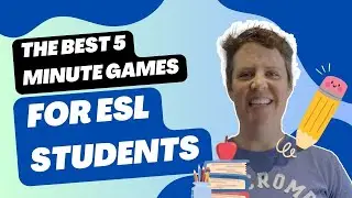 THE BEST 5 minute games for the ESL classroom