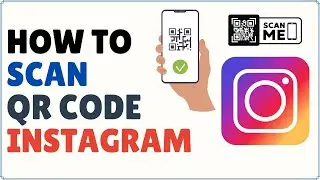 How to Scan Instagram QR Code | Scan QR Code on Instagram