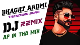 INSTAGRAM TRENDING 🔥🔥 SONG REMIX || BHAGAT AADMI || DJ ANURAG EXCLUSIVE