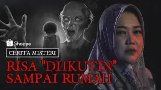 AKHIRNYA RISA SARASWATI BERANI CERITA! (Ketempelan Arwah Kakek) I Cerita Misteri Shopee