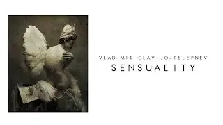 13# Vladimir Clavijo Telepnev | Sensuality