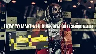 How to make a 7220 Lil Durk Beat on FL STUDIO MOBILE