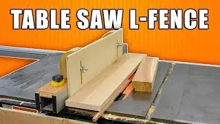 Table Saw L-Fence / DIY Table Saw Jig