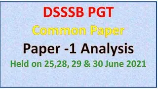 DSSSB PGT Common Paper 2021 Analysis, DSSSB PGT Paper -1 2021 Analysis,DSSSB PGT General Paper 2021