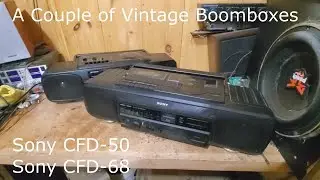 An in-depth look at a Couple of Sony Boomboxes - Sony CFD-50 and Sony CFD-68