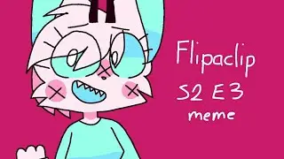 [flipaclip] season 2 episode 3 animation meme