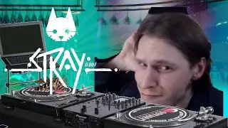 Stray: The DJ Cat Simulator (also we finish the game)