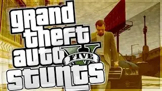 GTA 5 - Amazing Stunt Montage (GTA V Stunt Montage)