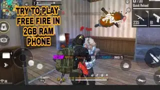 TRY TO PLAY FREE FIRE IN 2GB RAM PHONE ||2GB RAM PLAYERS ARE REAL LEGENGS #FREEFIRE